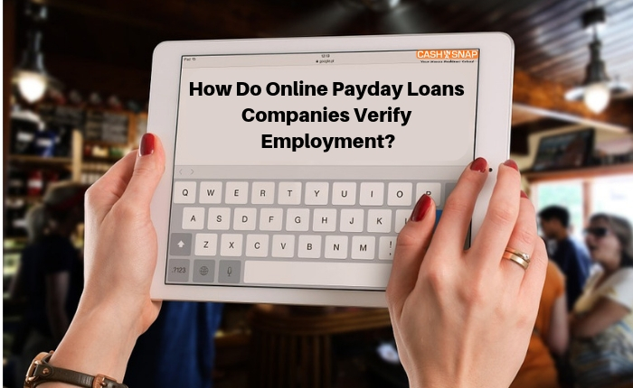 How Do Online Payday Loans Companies Verify Employment